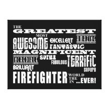 Best Firefighters : Greatest Firefighter Canvas Print