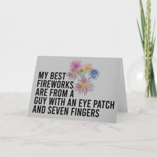 Best Fireworks Funny Pyrotechnic 4th of July Card