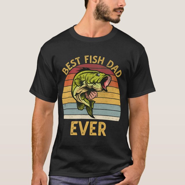 Best Fish Dad Ever T-Shirt (Front)