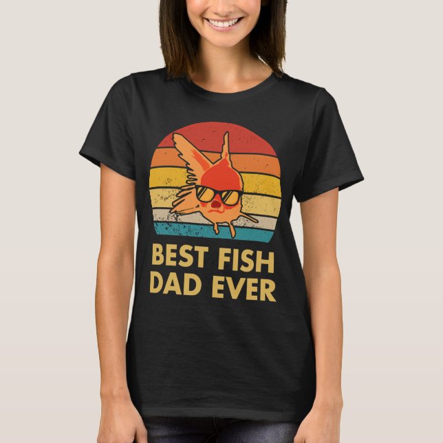 Best Fish Dad Ever T-Shirt (Front)