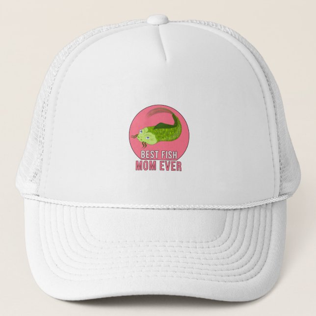 Best Fish Mom Ever Trucker Hat (Front)