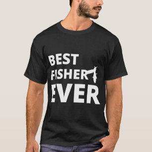 Best Fisher Ever T-Shirt