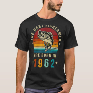 Best Fishermen Are Born In 1962 Vintage Fishing 60 T-Shirt