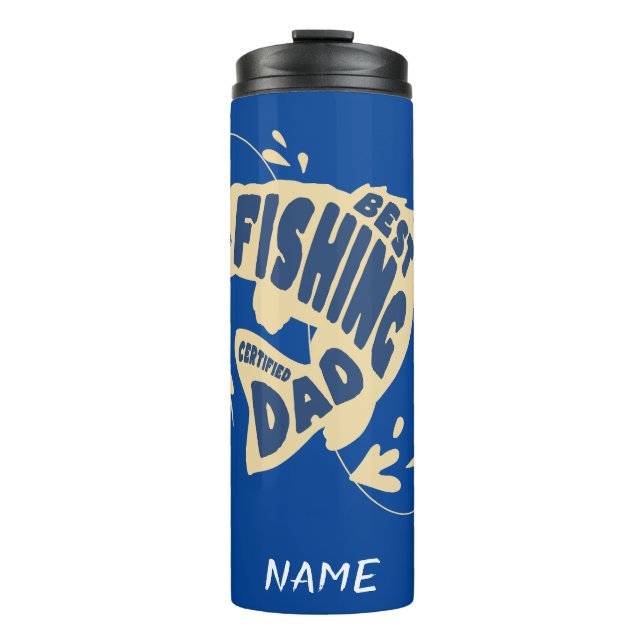 Best Fishing Dad with editable name Thermal Tumbler (Front)
