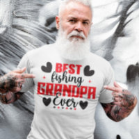 Best Fishing Grandpa Ever Father Day Fishing Lover