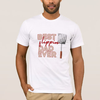 Best Flippin' Dad Ever T'shirt, Fathers Day Gift T-Shirt