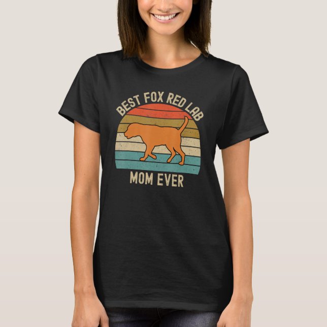 Best Fox Red Lab Mom Ever Labrador Retriever Vinta T-Shirt (Front)