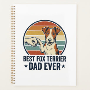 Best Fox Terrier Dad Ever Vintage Dog Lover Shirt_ Planner
