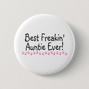 Best Freakin Auntie Ever 2 Inch Round Button