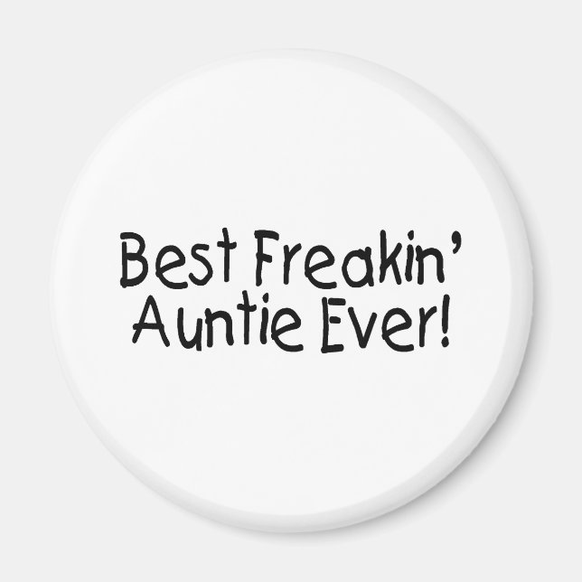 Best Freakin Auntie Ever Magnet (Front)
