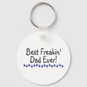 Best Freakin Dad Ever Keychain