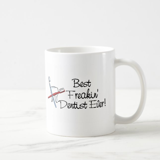 Best Freakin Dentist Ever Coffee Mug (Right)