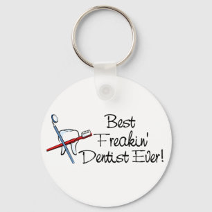 Best Freakin Dentist Ever Keychain