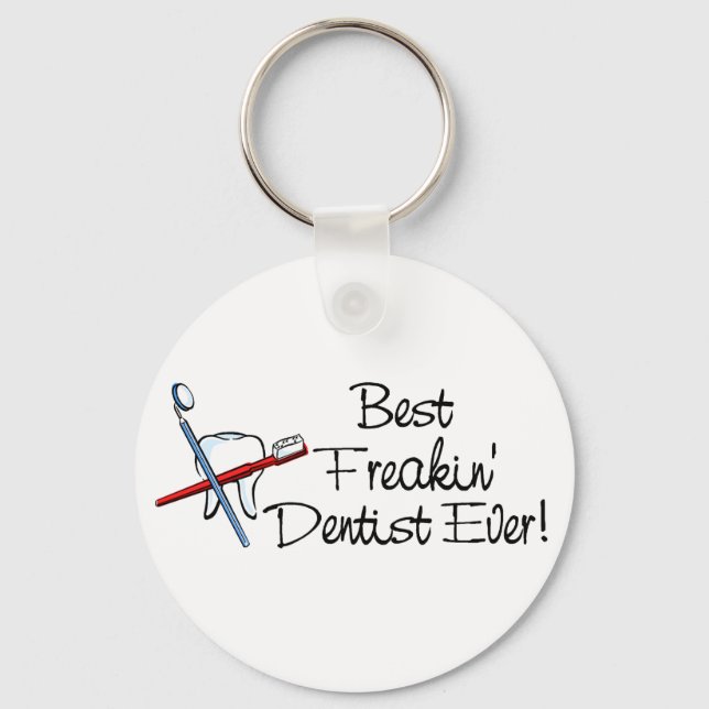 Best Freakin Dentist Ever Keychain (Front)
