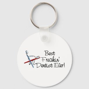 Best Freakin Dentist Ever Keychain