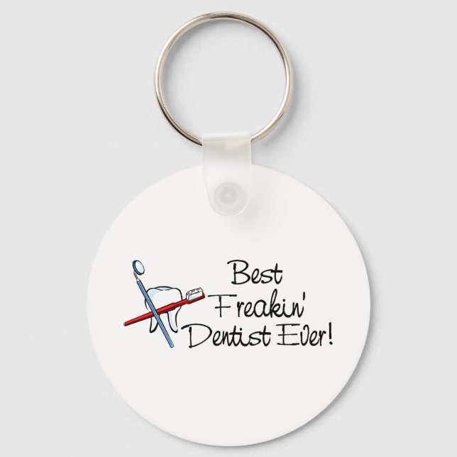 Best Freakin Dentist Ever Keychain (Front)