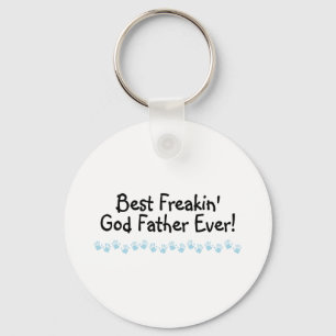 Best Freakin God Father Ever Keychain