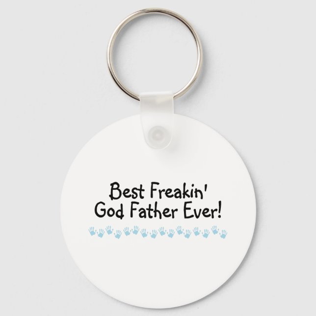 Best Freakin God Father Ever Keychain (Front)