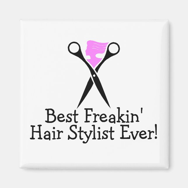 Best Freakin Hair Stylist Ever Pink Black Magnet (Front)