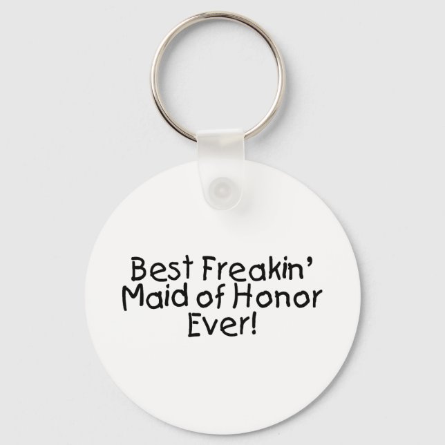Best Freakin Maid of Honour Ever Keychain (Front)