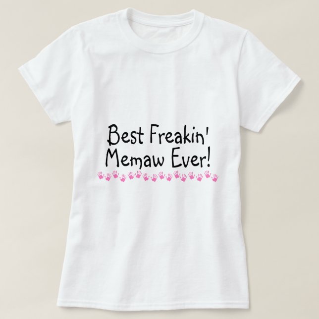 Best Freakin Memaw Ever T-Shirt (Design Front)