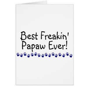 Best Freakin Papaw Ever