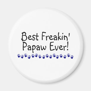 Best Freakin Papaw Ever Magnet