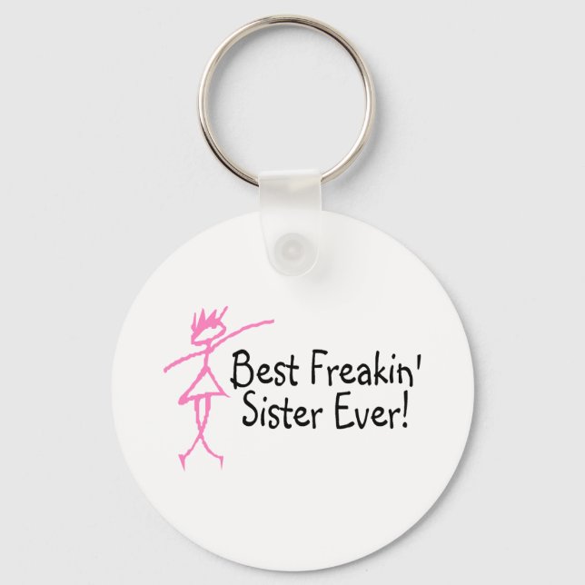 Best Freakin Sister Ever Keychain (Front)