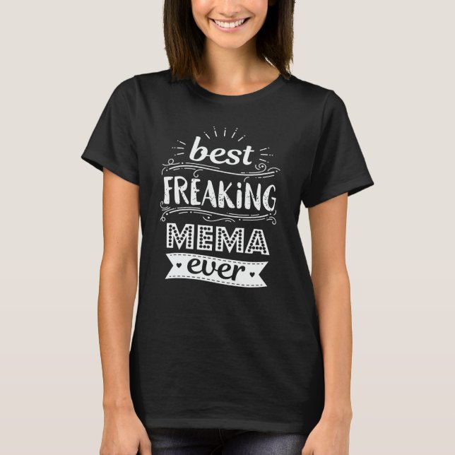 Best Freaking Mema Ever Funny Grandma Gift T-Shirt (Front)