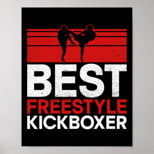 Best Freestyle Kickboxer - Material Arts Kickboxin Poster