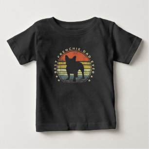 best frenchie dad ever   daddy french bulldog gift baby T-Shirt