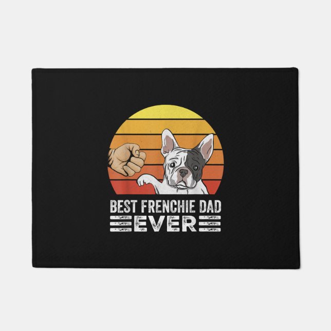 best frenchie dad ever | daddy french bulldog gift doormat (Front)