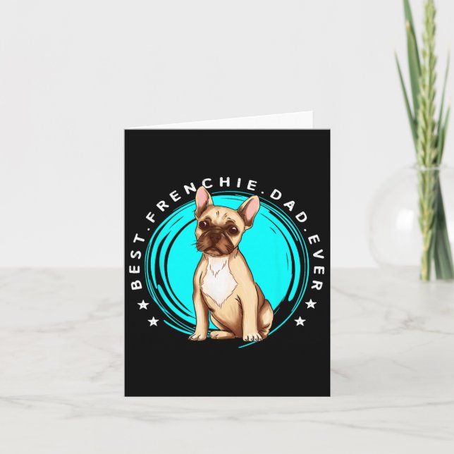 Best Frenchie Dad Ever French Bulldog Father Dog L Card (Front)