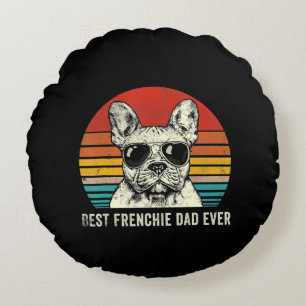 Best Frenchie Dad Ever Funny Bulldog Dad Gift Round Pillow
