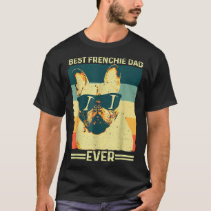 Best Frenchie Dad Ever Retro French Bulldog Father T-Shirt