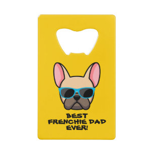 Best Frenchie Dad Father's Day Credit Card Bottle Opener