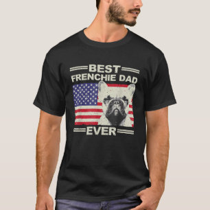 Best Frenchie Dad For Men US Flag American French  T-Shirt