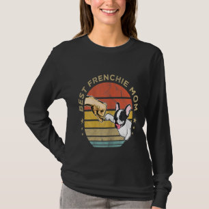 best frenchie mom ever french bulldog mor T-Shirt