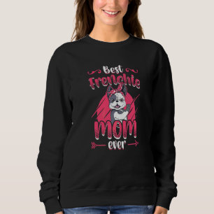 Best Frenchie Mom Ever Girls French Bulldog Mom Sweatshirt