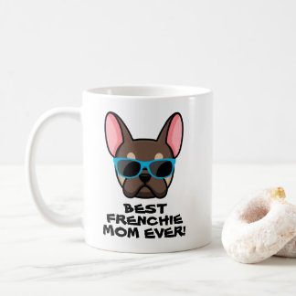 Best Frenchie Mom Mother's Day Brown Tan Frenchie Coffee Mug