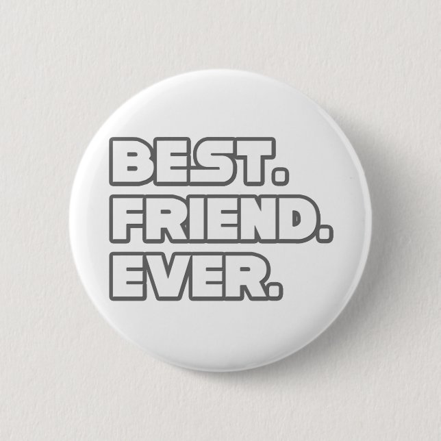 Best Friend Ever 2 Inch Round Button (Front)