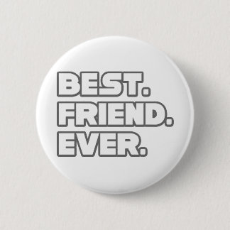 Best Friend Ever 2 Inch Round Button