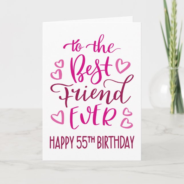 Best Friend Ever 55th Birthday Typography in Pink Card (Front)