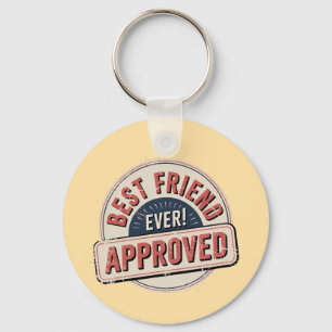 Best Friend Ever! Approved Text Design Keychain