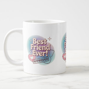 Best Friend Ever, Approved text design Large Coffee Mug
