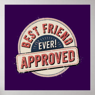 Best Friend Ever! Approved Text Design Poster