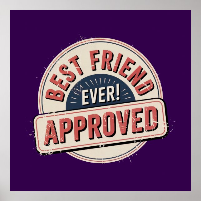 Best Friend Ever! Approved Text Design Poster (Front)