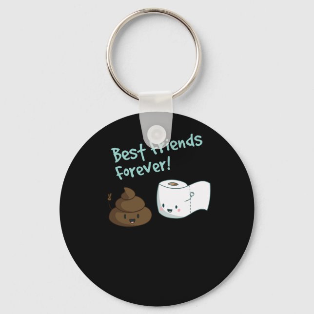 Best Friend Forever Sht And Toilet Paper TShirt Keychain (Front)