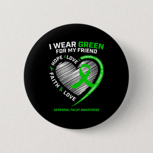 Best Friend Gifts I Wear Green For My Friend Cereb 2 Inch Round Button