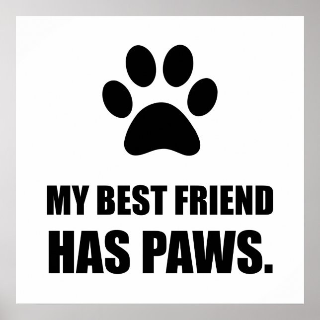 Best Friend Has Paws Pet Fan Poster (Front)